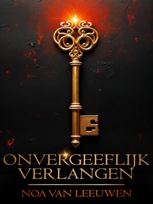 cover image of Onvergeeflijk Verlangen